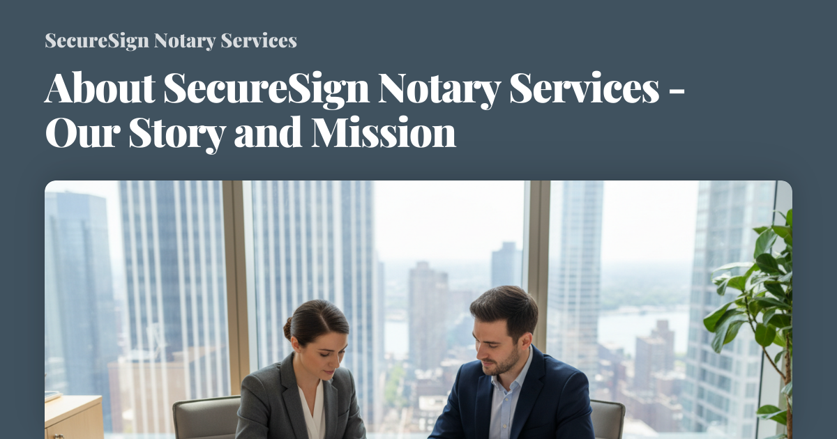 About SecureSign Notary Services - Our Story and Mission